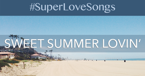 Sweet Summer Lovin'